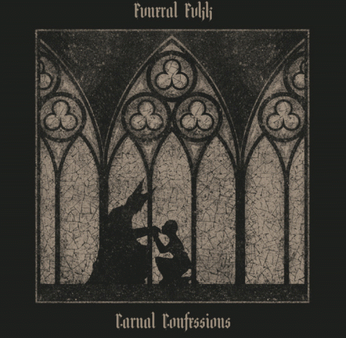 Fvneral Fvkk : Carnal Confessions